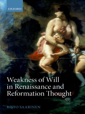 cover image of Weakness of Will in Renaissance and Reformation Thought